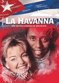 La Havanna - Ilona Ruiz Valdes - E-Book