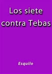 Los siete contra Tebas - Esquilo - E-Book