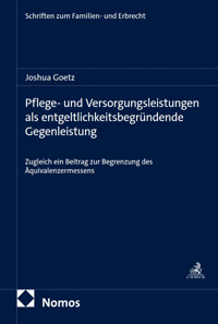 Pflege- und Versorgungsleistungen als entgeltlichkeitsbegründende Gegenleistung - Joshua Goetz - E-Book