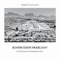 Schön oder hässlich? - Robert Schlaug - E-Book