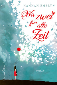 Wir zwei für alle Zeit - Hannah Emery - E-Book