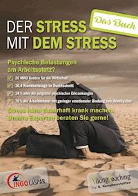 Der Stress mit dem Stress - Ingo Caspar - E-Book