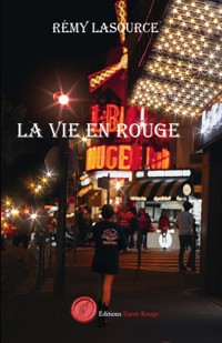 La vie en rouge - Rémy Lasource - E-Book