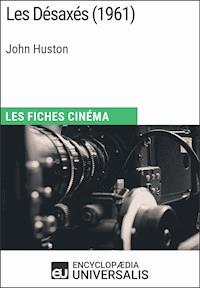 Les Désaxés de John Huston - Encyclopaedia Universalis - E-Book