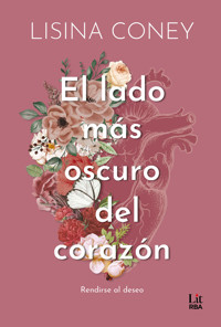 El lado más oscuro del corazón - Lisina Coney - E-Book