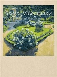 Sergei Vinogradov: Selected Paintings - Valeri Dobrev - E-Book
