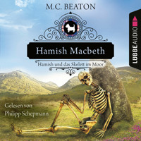 Hamish Macbeth und das Skelett im Moor - Schottland-Krimis, Teil 3 (Ungekürzt) - M. C. Beaton - Hörbuch