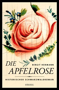 Die Apfelrose - Birgit Hermann - E-Book