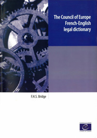 The Council of Europe French-English legal dictionary - Frank H.S. Bridge - E-Book