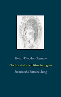 Nachts sind alle Hörnchen grau - Heinz-Theodor Gremme - E-Book