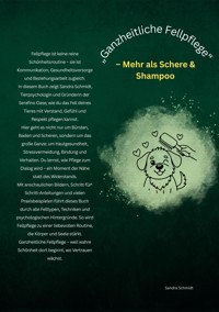 „Ganzheitliche Fellpflege“ - Sandra  Schmidt - E-Book