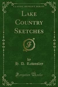 Lake Country Sketches - H. D. Rawnsley - E-Book