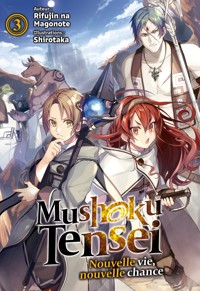 Mushoku Tensei : Nouvelle vie, nouvelle chance (Francais Light Novel) : Tome 3 - Rifujin Na Magonote - E-Book