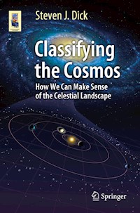 Classifying the Cosmos - Steven J. Dick - E-Book