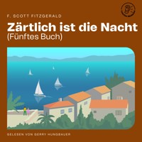 Zärtlich ist die Nacht (Fünftes Buch) - F.Scott Fitzgerald - Hörbuch