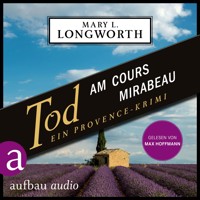 Tod am Cours Mirabeau - Ein Provence-Krimi - Verlaque & Bonnet ermitteln, Band 6 (Ungekürzt) - Mary L. Longworth - Hörbuch