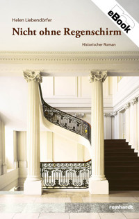 Nicht ohne Regenschirm - Helen Liebendörfer - E-Book