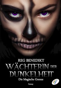 Wächterin der Dunkelheit - Reg Benedikt - E-Book