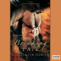Breaking Fate - Fallen Guardians, Book 2 (Unabridged) - Georgia Lyn Hunter - Hörbuch