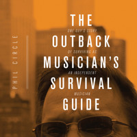 The Outback Musician's Survival Guide - Phil Circle - Hörbuch