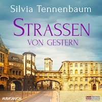 Straßen von gestern - Silvia Tennenbaum - Hörbuch
