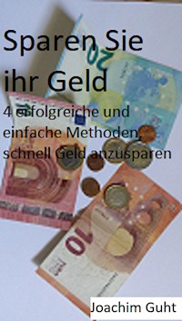 Sparen Sie ihr Geld - Joachim Guht - E-Book