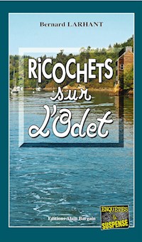 Ricochets sur l'Odet - Bernard Larhant - E-Book