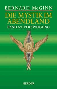 Die Mystik im Abendland - Bernard McGinn - E-Book