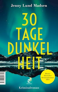 30 Tage Dunkelheit - Jenny Lund Madsen - E-Book