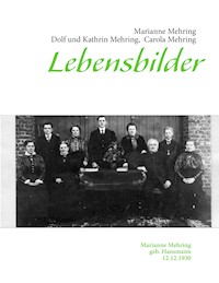 Lebensbilder - Marianne Mehring - E-Book