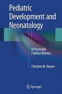 Pediatric Development and Neonatology - Christine M. Houser - E-Book
