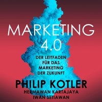 Marketing 4.0 - Der Leitfaden für das Marketing der Zukunft (Ungekürzt) - Philip Kotler - Hörbuch