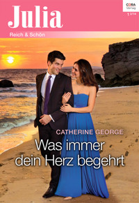 Was immer dein Herz begehrt - CATHERINE GEORGE - E-Book