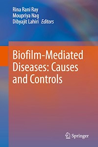 Biofilm-Mediated Diseases: Causes and Controls -  - E-Book