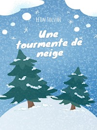 Une tourmente de neige - Léon Tolstoï - E-Book