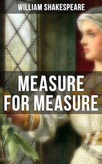 MEASURE FOR MEASURE - William Shakespeare - E-Book