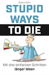 Stupid ways to die - Marco Hahn - E-Book