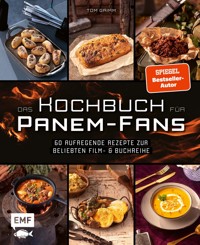 Das inoffizielle Kochbuch für Tribute von Panem-Fans - Tom Grimm - E-Book