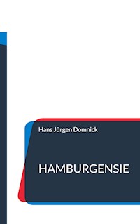 Hamburgensie - Hans Jürgen Domnick - E-Book
