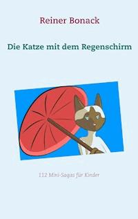 Die Katze mit dem Regenschirm - Reiner Bonack - E-Book