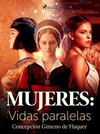 Mujeres: vidas paralelas - Concepción Gimeno de Flaquer - E-Book