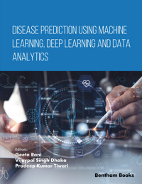 Disease Prediction using Machine Learning, Deep Learning and Data Analytics -  - E-Book