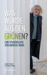 Was wurde aus den Grünen? - Andreas Wabl - E-Book