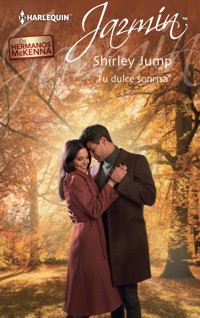 Tu dulce sonrisa - Shirley Jump - E-Book