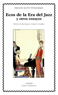 Ecos de la Era del Jazz y otros ensayos - Francis Scott Fitzgerald - E-Book