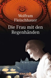 Die Frau mit den Regenhänden - Wolfram Fleischhauer - E-Book