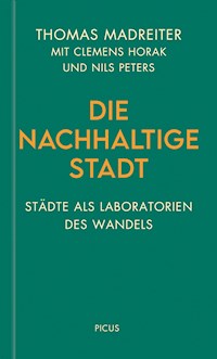 Die nachhaltige Stadt - Thomas Madreiter - E-Book