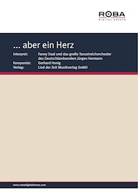 ... aber ein Herz - Gerhard Honig - E-Book