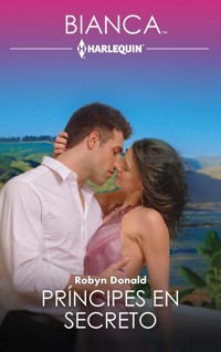 Príncipes en secreto - ROBYN DONALD - E-Book