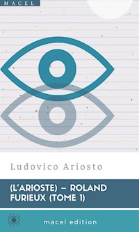 L’Arioste – Roland furieux (tome 1) - Ludovico Ariosto e Torquato Tasso - E-Book